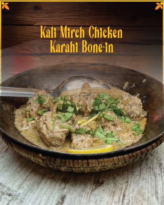 Kali Mirch Chicken Karahi Bone-in FULL